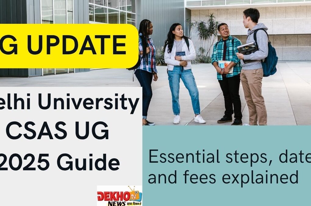 Delhi University CSAS UG 2025 portal interface showing registration and seat allotment steps